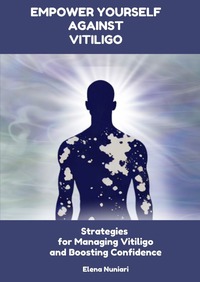 Empower Yourself Against Vitiligo