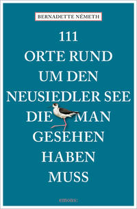 111 Orte rund um den Neusiedler See, die man gesehen haben muss