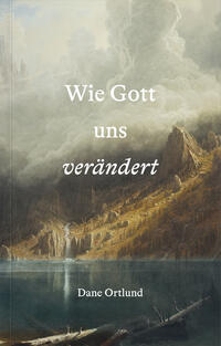 Vorderes Coverbild Wie Gott uns verändert