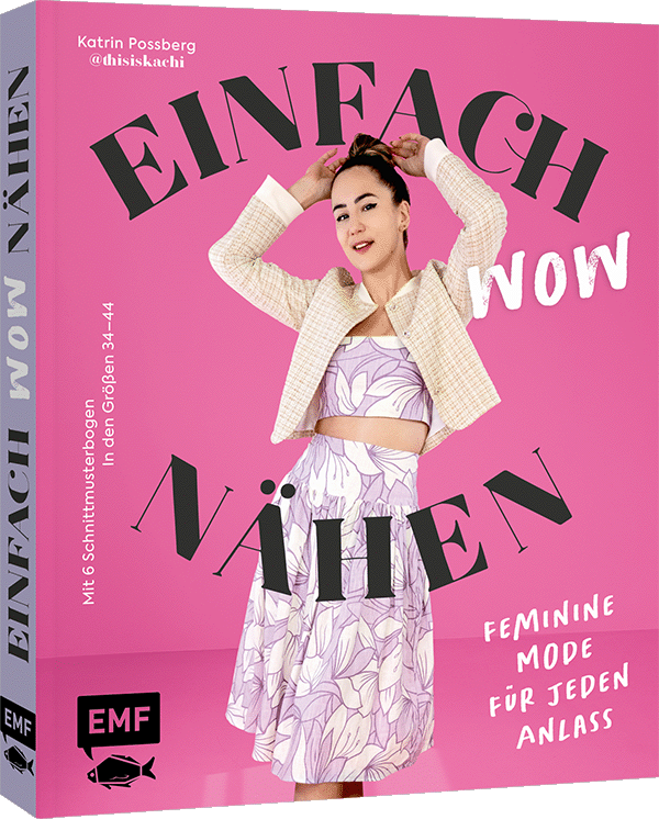 Einfach wow nähen: Feminine Kleidung für jeden Anlass mit @thisiskachi