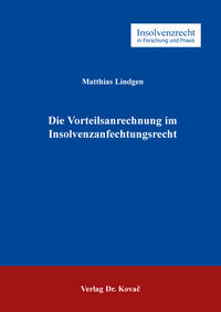 Die Vorteilsanrechnung im Insolvenzanfechtungsrecht