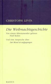 Die Weihnachtsgeschichte. Von einem Alttestamentler gelesen