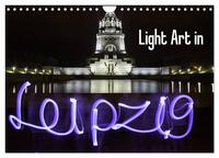 Light Art in Leipzig (Wandkalender 2025 DIN A4 quer), CALVENDO Monatskalender