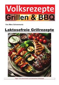Volksrezepte Grillen &amp; BBQ / Volksrezepte Grillen und BBQ - Laktosefreie Grillrezepte