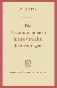 Die Parteiautonomie in Internationalen Kaufverträgen