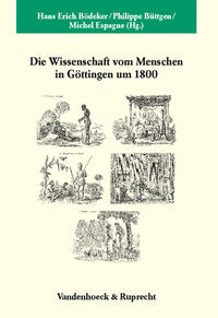 Die Wissenschaft vom Menschen in Göttingen um 1800