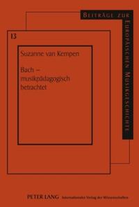 Bach – musikpädagogisch betrachtet