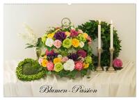 Blumen-Passion (Wandkalender 2025 DIN A2 quer), CALVENDO Monatskalender
