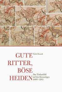 Gute Ritter, böse Heiden