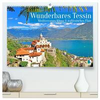 Wunderbares Tessin: Mediterranes Klima und italienisches Flair (hochwertiger Premium Wandkalender 2025 DIN A2 quer), Kunstdruck in Hochglanz