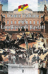 Tracce italiane nel Landkreis di Rastatt