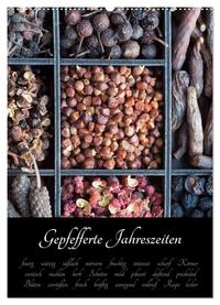 Gepfefferte Jahreszeiten (Wandkalender 2025 DIN A2 hoch), CALVENDO Monatskalender