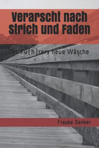 Verarscht nach Strich und Faden