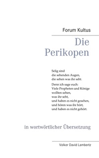 Die Perikopen in wortwörtlicher Übersetzung