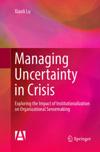Managing Uncertainty in Crisis