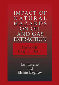 Impact of Natural Hazards on Oil and Gas Extraction