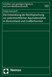 Die Entwicklung der Rechtsprechung zur patentrechtlichen Äquivalenzlehre in Deutschland und Großbritannien