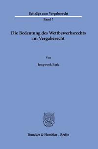 Die Bedeutung des Wettbewerbsrechts im Vergaberecht.