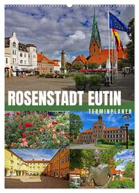 Rosenstadt Eutin - Terminplaner (Wandkalender 2025 DIN A2 hoch), CALVENDO Monatskalender