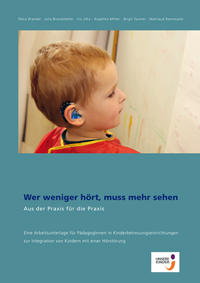 Wer weniger hört, muss mehr sehen