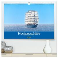 Hochseeschiffe (hochwertiger Premium Wandkalender 2026 DIN A2 quer), Kunstdruck in Hochglanz