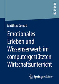 Vorderes Coverbild Emotionales Erleben und Wissenserwerb im computergestützten Wirtschaftsunterricht