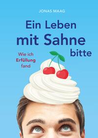 Ein Leben mit Sahne bitte