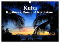Kuba - Rhythmus, Rum und Revolution (Wandkalender 2026 DIN A3 quer), CALVENDO Monatskalender