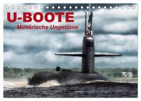 U-Boote - Militärische Ungetüme (Tischkalender 2025 DIN A5 quer), CALVENDO Monatskalender