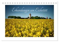 Erkundungen um Eichstätt (Tischkalender 2025 DIN A5 quer), CALVENDO Monatskalender