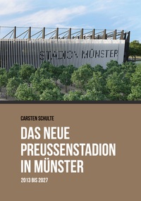 Vorderes Coverbild Das neue Preußenstadion in Münster