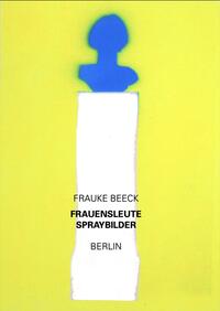 Frauke Beeck, Frauensleute