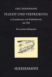 Flucht und Vertreibung aus den ehemaligen deutschen Ostgebieten in Prosaliteratur und Erlebnisbericht seit 1945