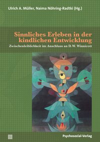 Sinnliches Erleben in der kindlichen Entwicklung