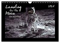 Landing On The Moon Like A Cartoon (Wandkalender 2025 DIN A4 quer), CALVENDO Monatskalender