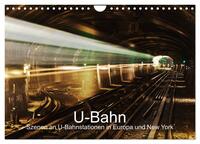 U-Bahn - Szenen an U-Bahnstationen in Europa und New York (Wandkalender 2026 DIN A4 quer), CALVENDO Monatskalender