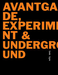 Avantgarde, Experiment & Underground