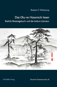 Bashos „Pfade durch das Hinterland“ und die haibun-Literatur