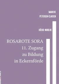 Rosarote Sora / ROSAROTE SORA 11. Zugang zu Bildung in Eckernförde