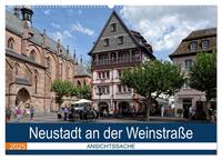 Neustadt an der Weinstraße - Ansichtssache (Wandkalender 2025 DIN A2 quer), CALVENDO Monatskalender