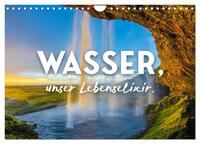 Wasser, unser Lebenselixir. (Wandkalender 2025 DIN A4 quer), CALVENDO Monatskalender