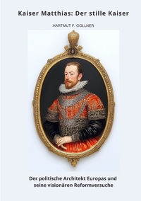 Kaiser Matthias: Der stille Kaiser