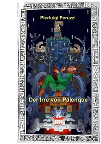 Vorderes Coverbild Der Irre von Palenque