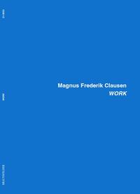 Magnus Frederik Clausen - WORK
