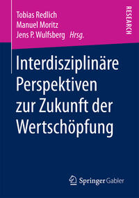 Interdisziplinäre Perspektiven zur Zukunft der Wertschöpfung
