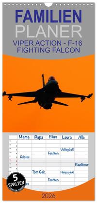 Familienplaner 2026 - VIPER ACTION - F-16 FIGHTING FALCON mit 5 Spalten (Wandkalender, 21 x 45 cm) CALVENDO