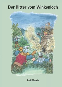Der Ritter vom Winkenloch