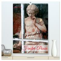 Fenster-Poesie (hochwertiger Premium Wandkalender 2025 DIN A2 hoch), Kunstdruck in Hochglanz