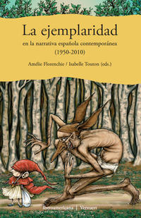 La ejemplaridad en al narrativa española contemporánea (1950-2010)