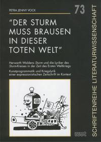 "Der Sturm muss brausen in dieser toten Welt"